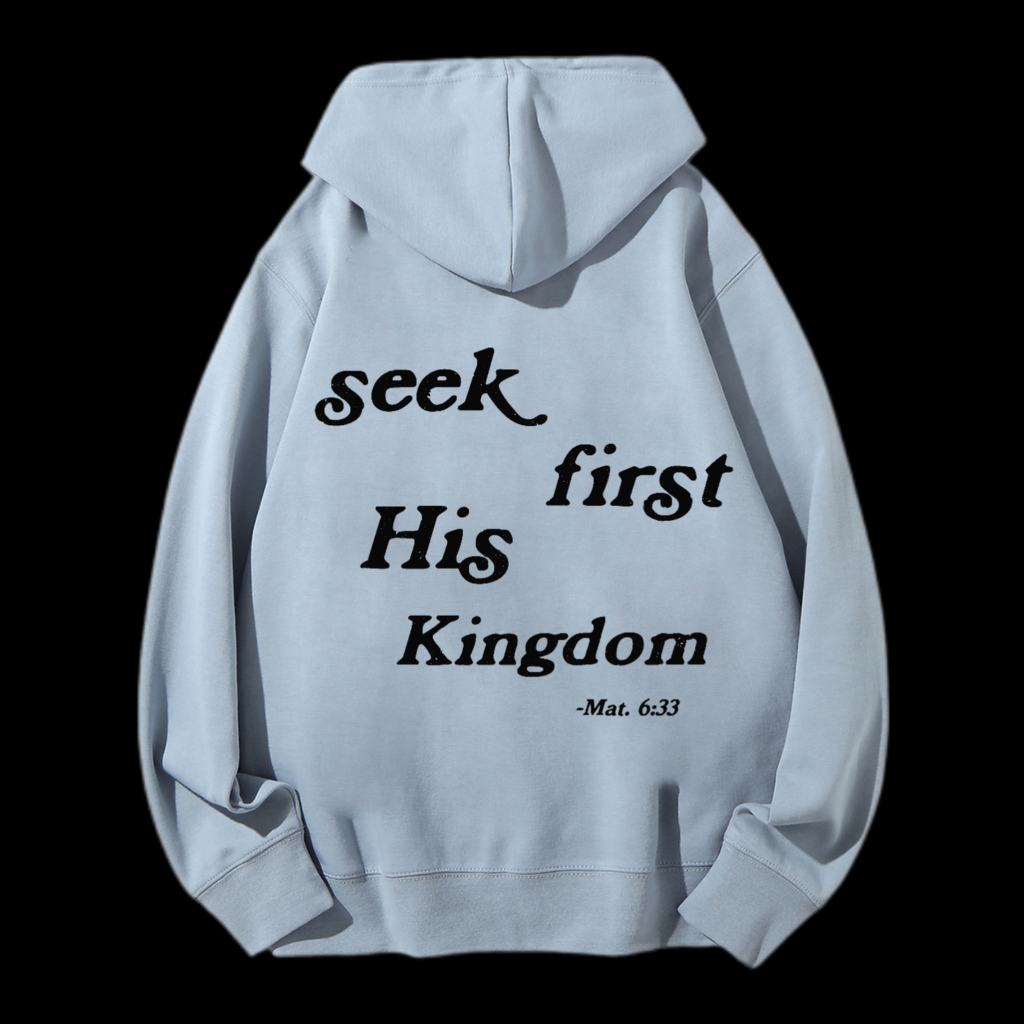 Seek First His Kingdom Drawstring Hoodie