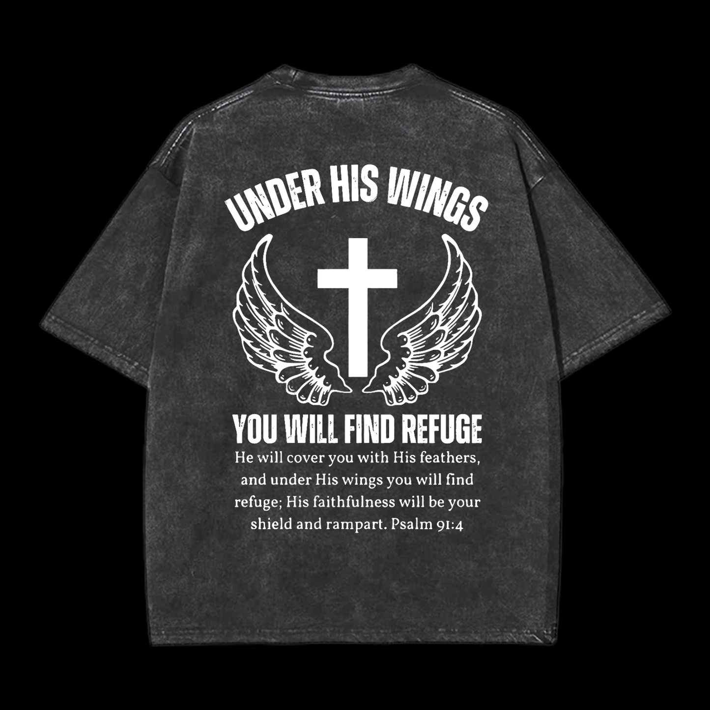 Under His Wings You Will Find Refuge Washed T-Shirt