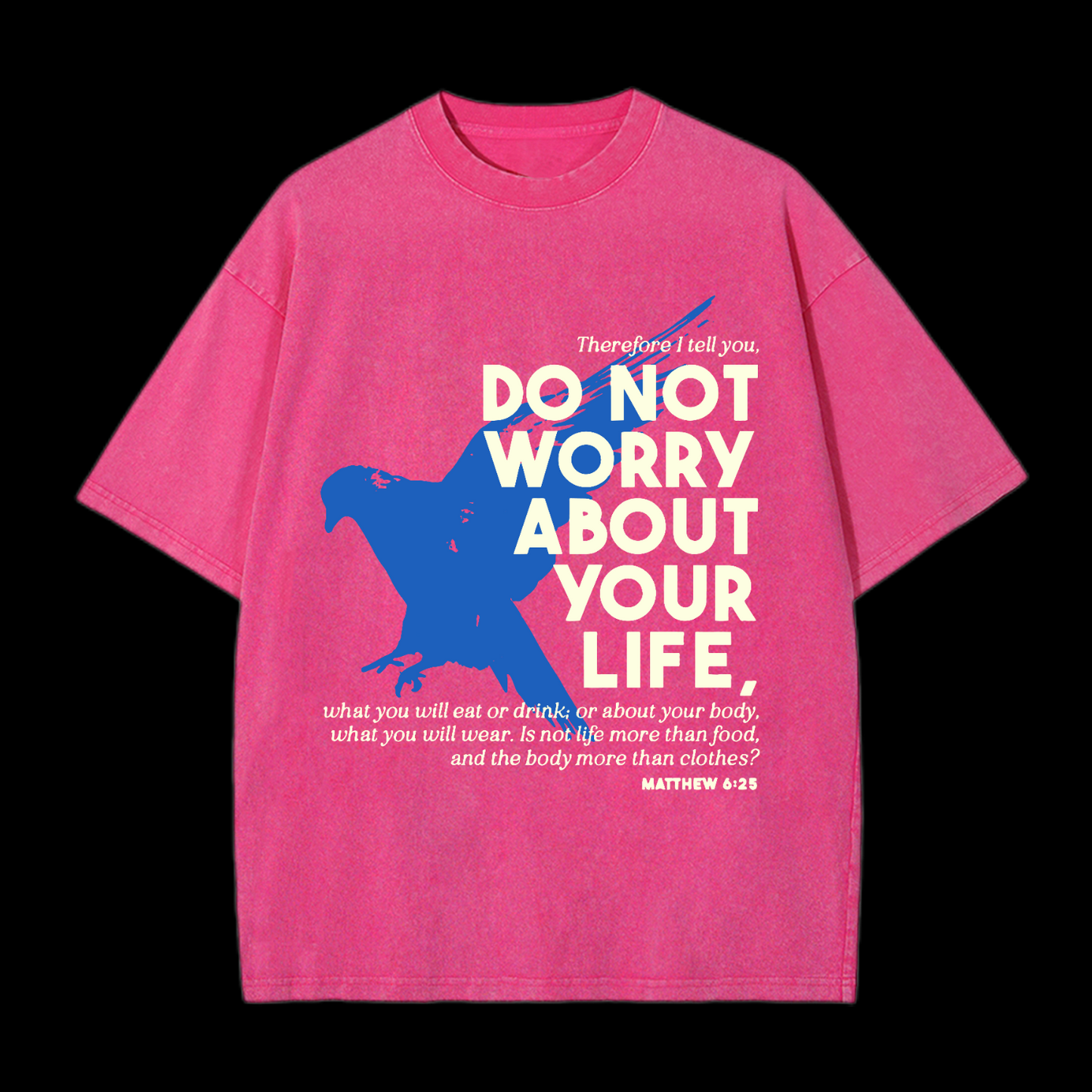 Do Not Worry About Your Life Washed T-Shirt