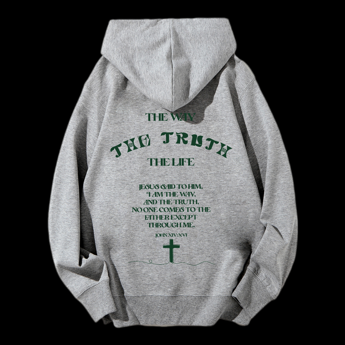 The Way The Truth The Life Drawstring Hoodie