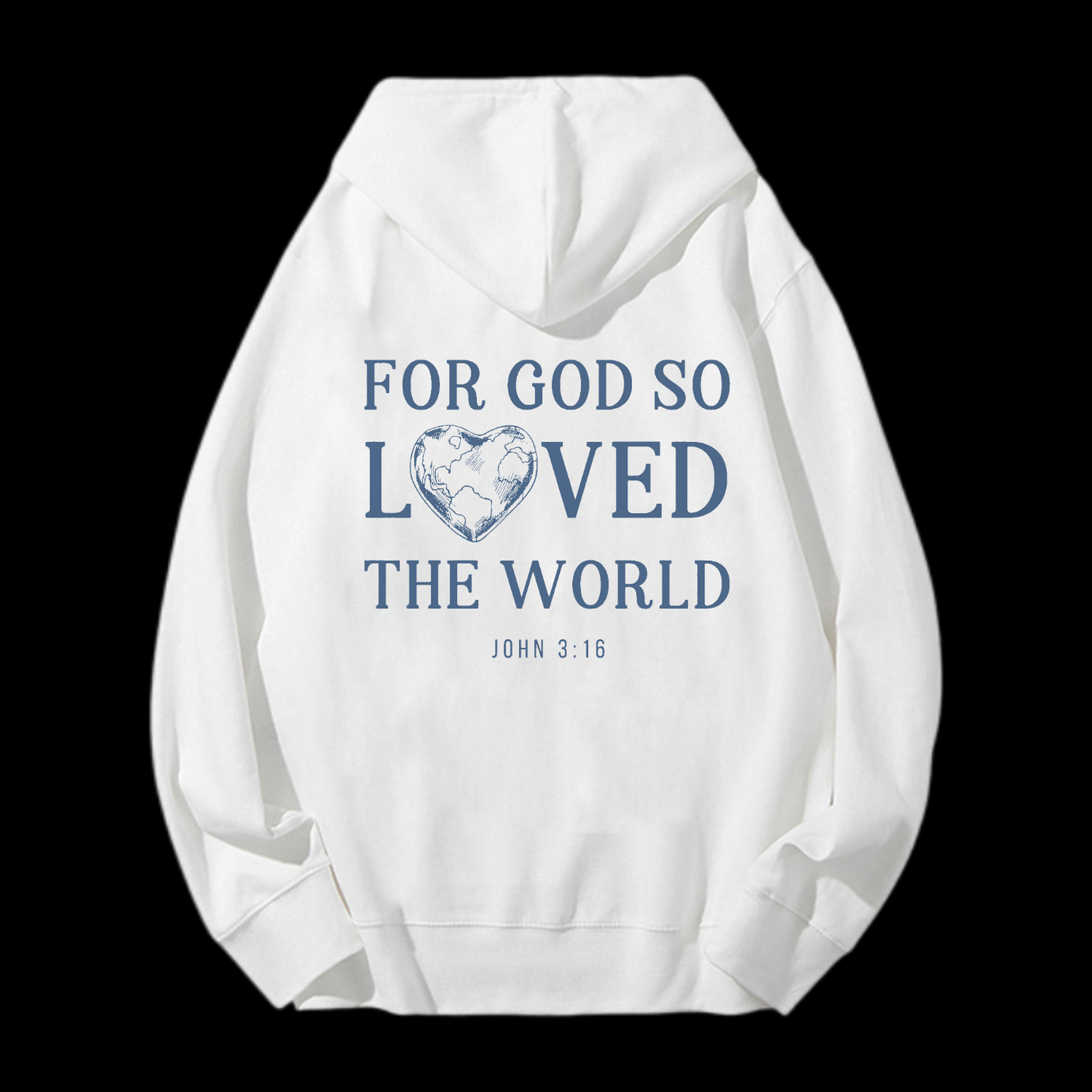 For God So Loved The World Drawstring Hoodie