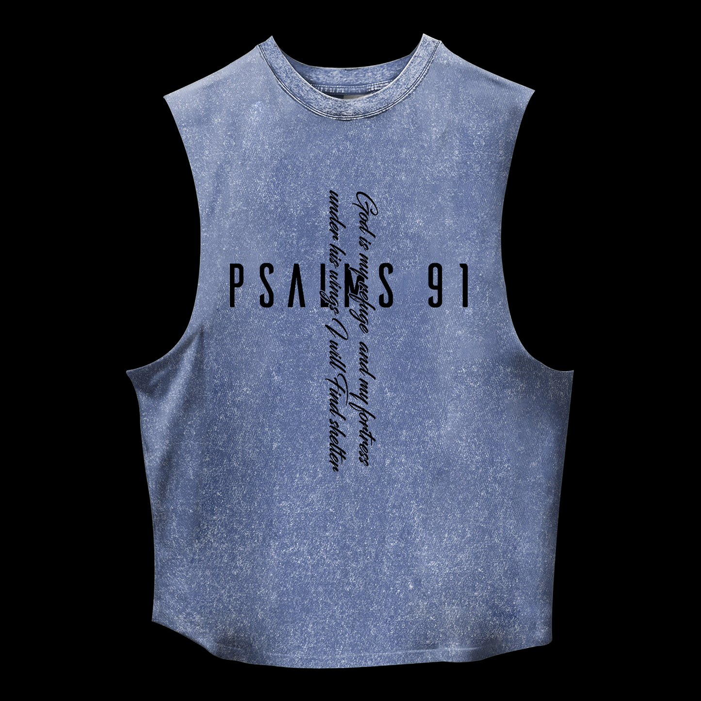 Psalm 91 Washed Tank