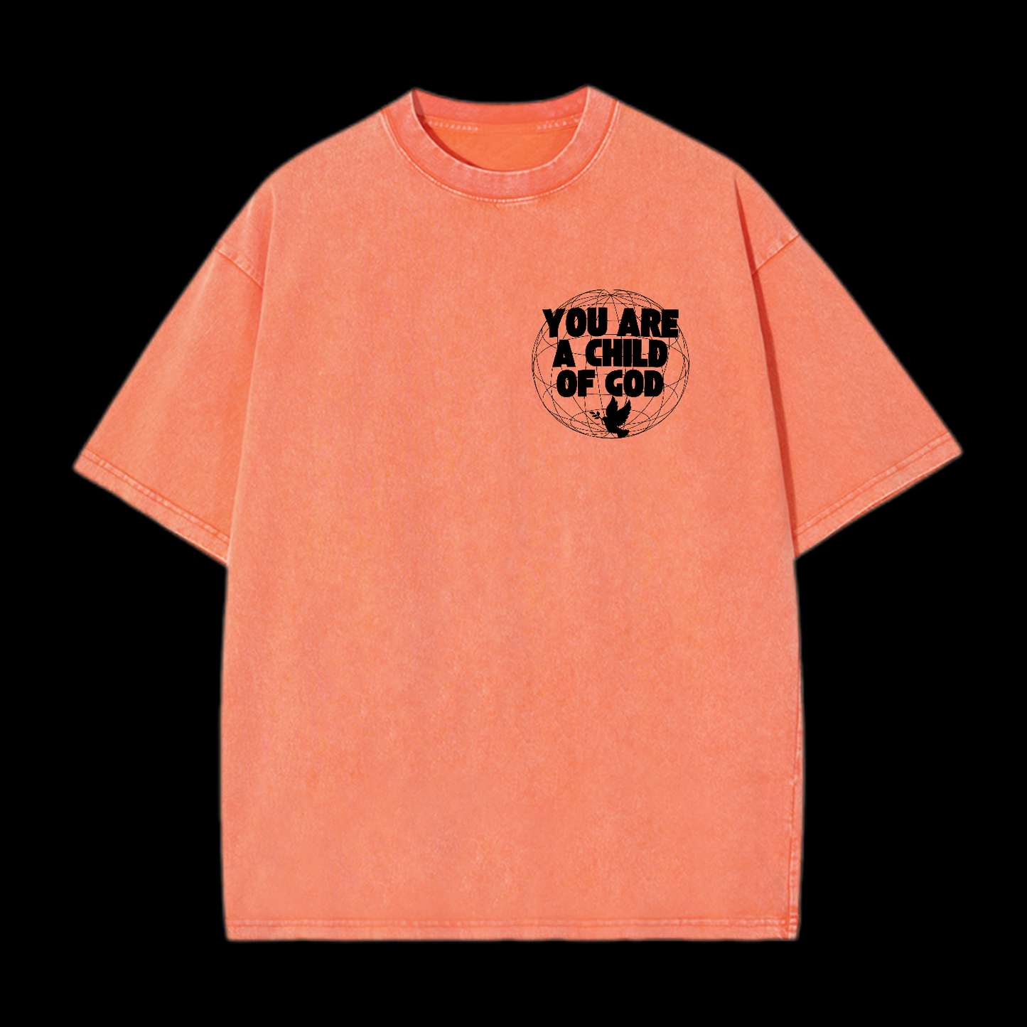 You Are A Child Of God Washed T-Shirt