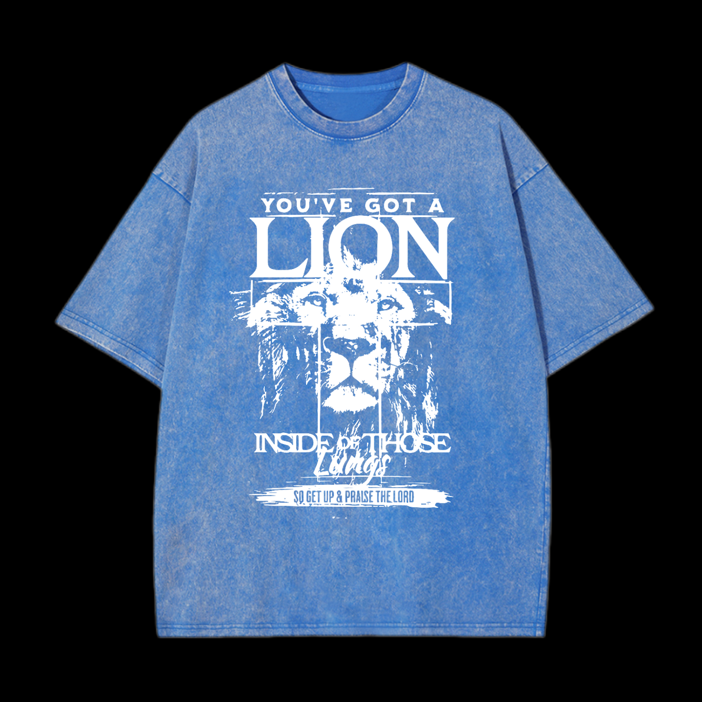 You've Got A Lion Inside Of Those Lungs Washed T-Shirt