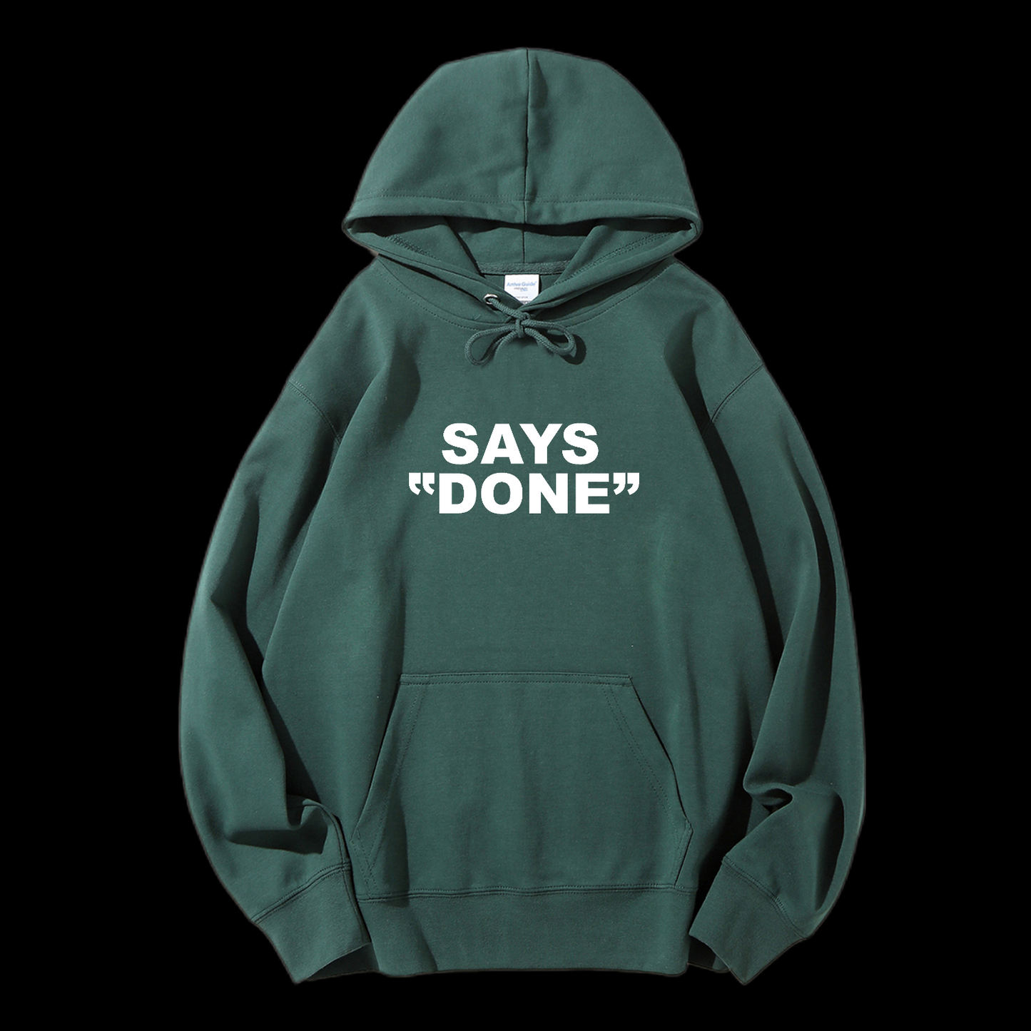 Says Done Drawstring Hoodie