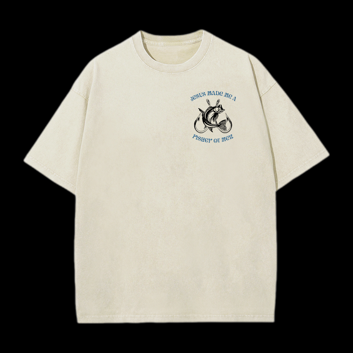 Jesus Made Me A Fisher Of Men Washed T-Shirt