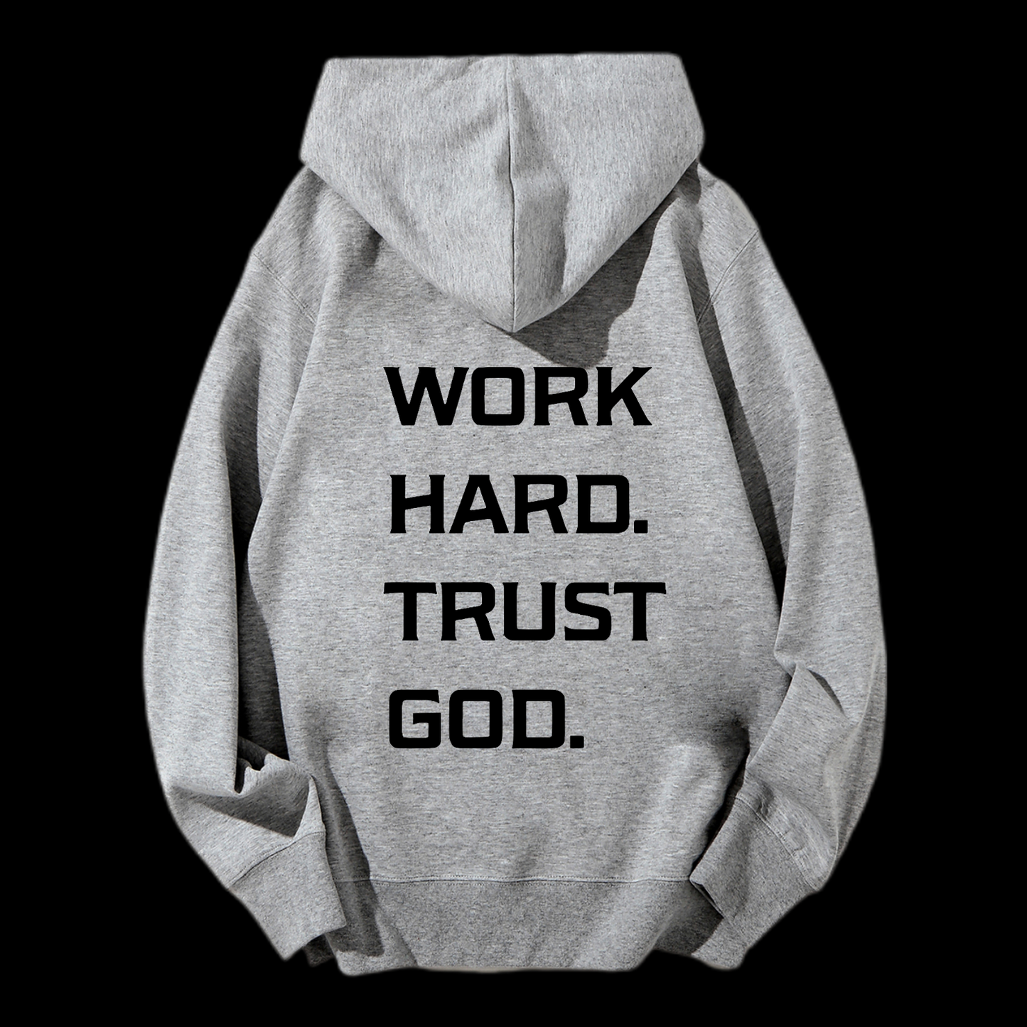 Work Hard Trust God Drawstring Hoodie