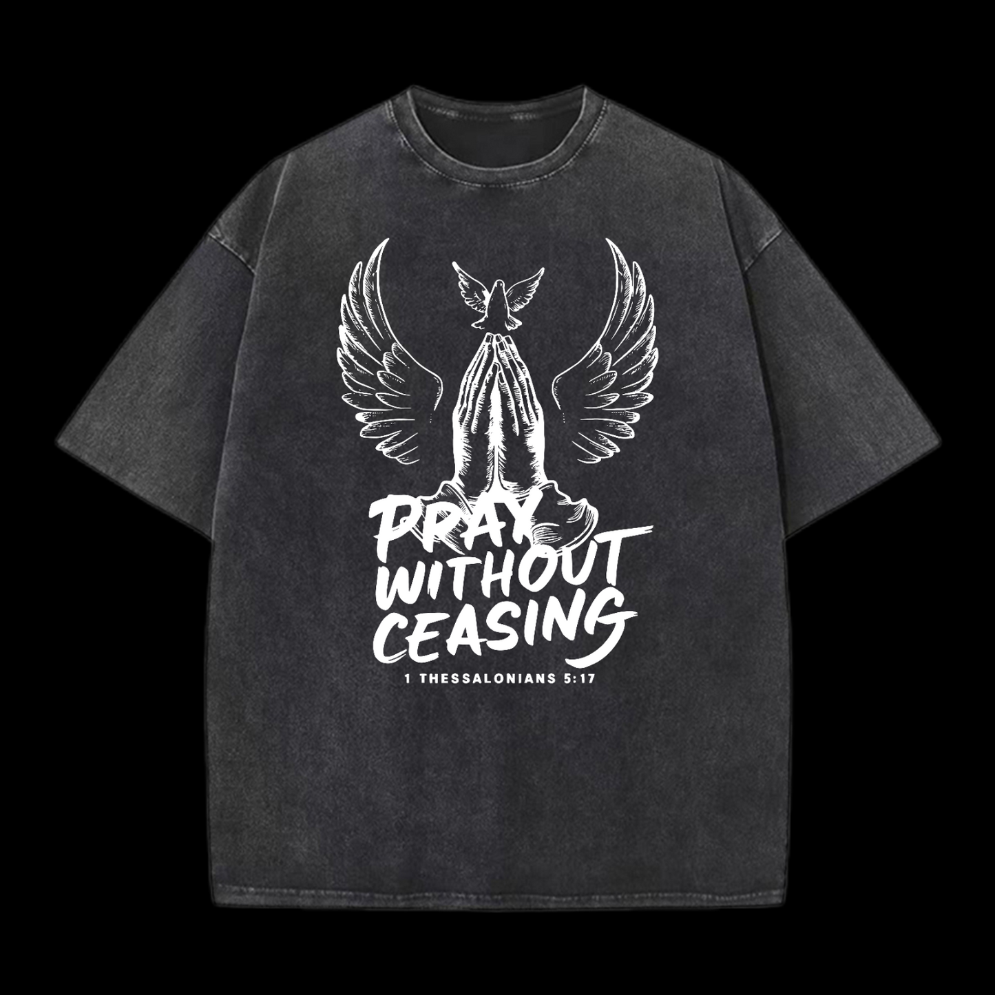 Pray Without Ceasing Washed T-Shirt