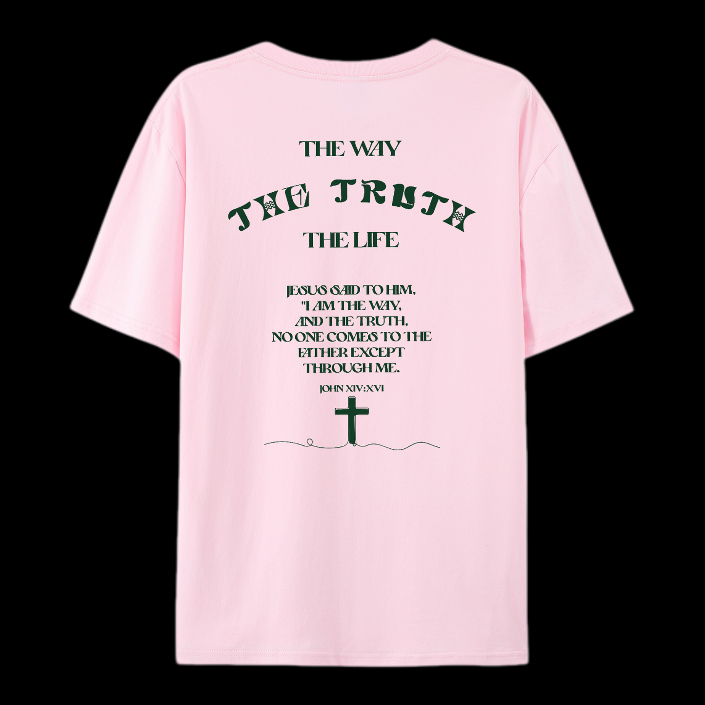 The Way The Truth The Life Cotton T-Shirt
