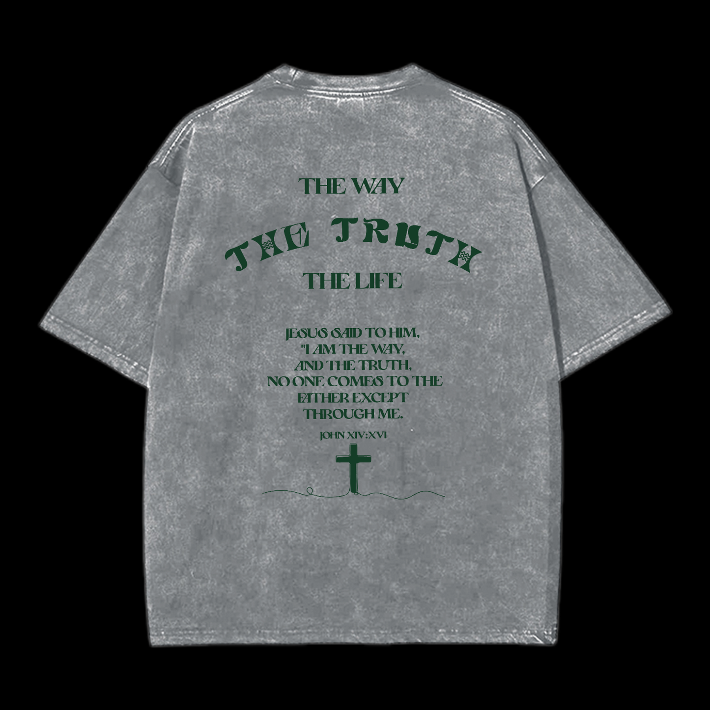 The Way The Truth The Life Washed T-Shirt
