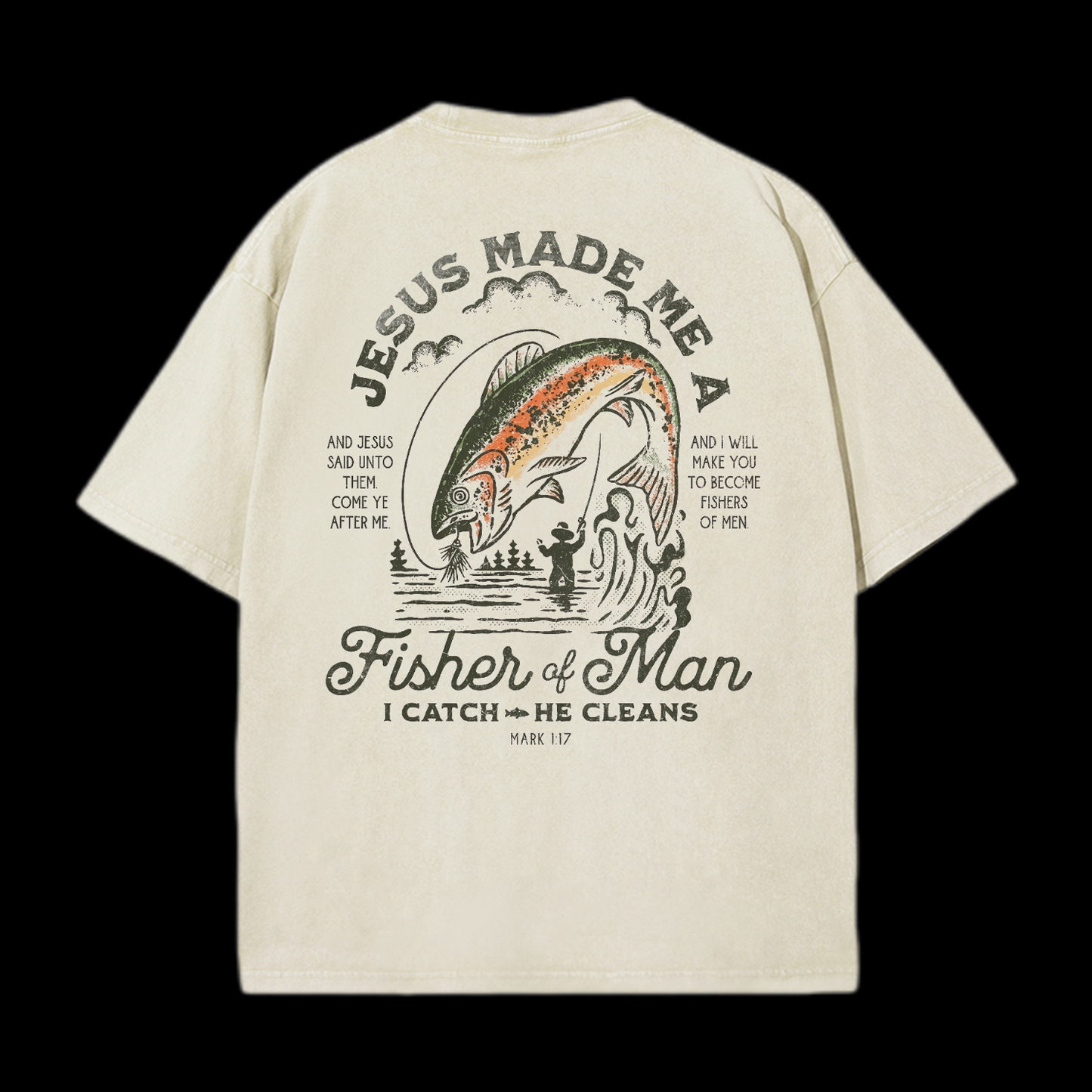 Jesus Made Me A Fisher Of Man Washed T-Shirt