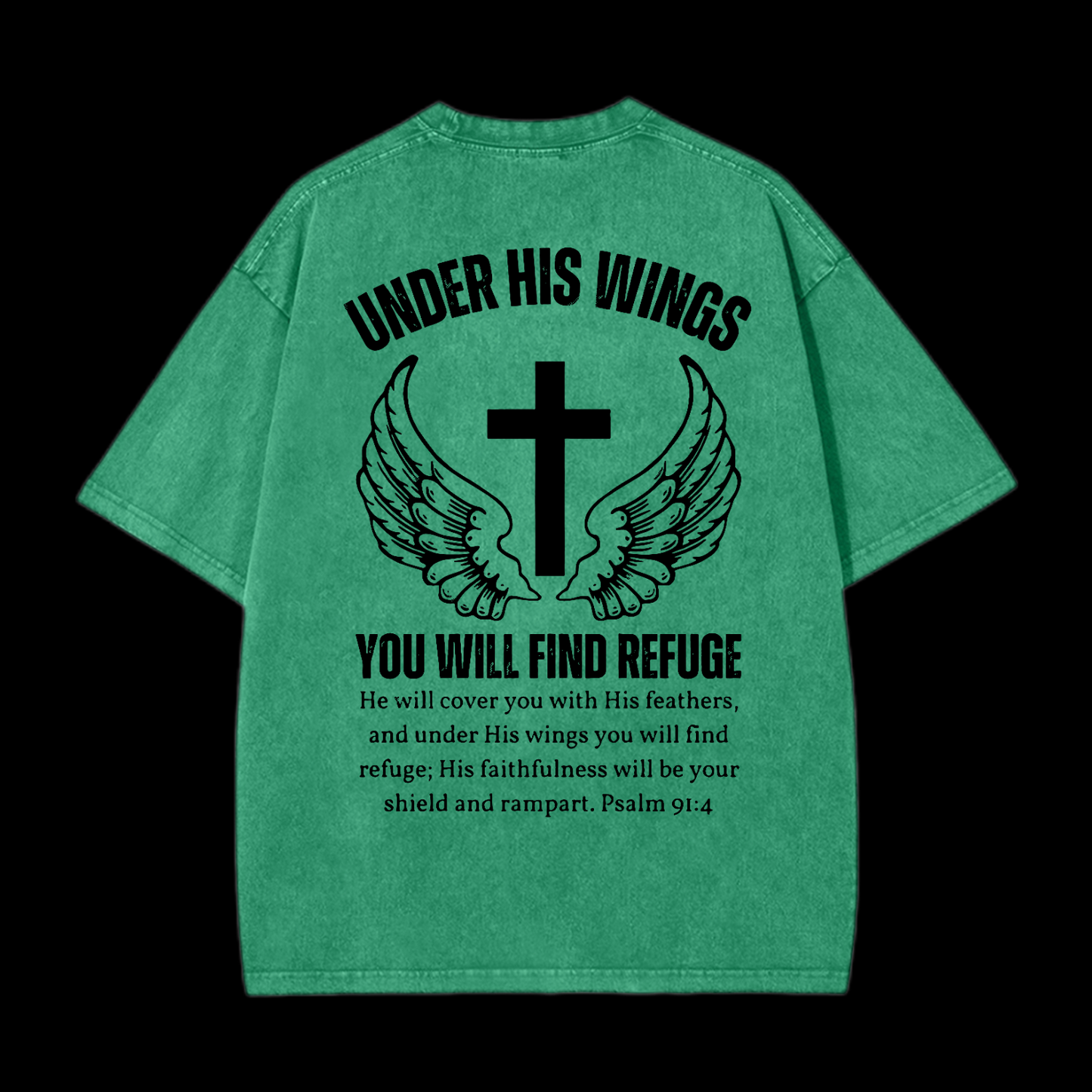 Under His Wings You Will Find Refuge Washed T-Shirt