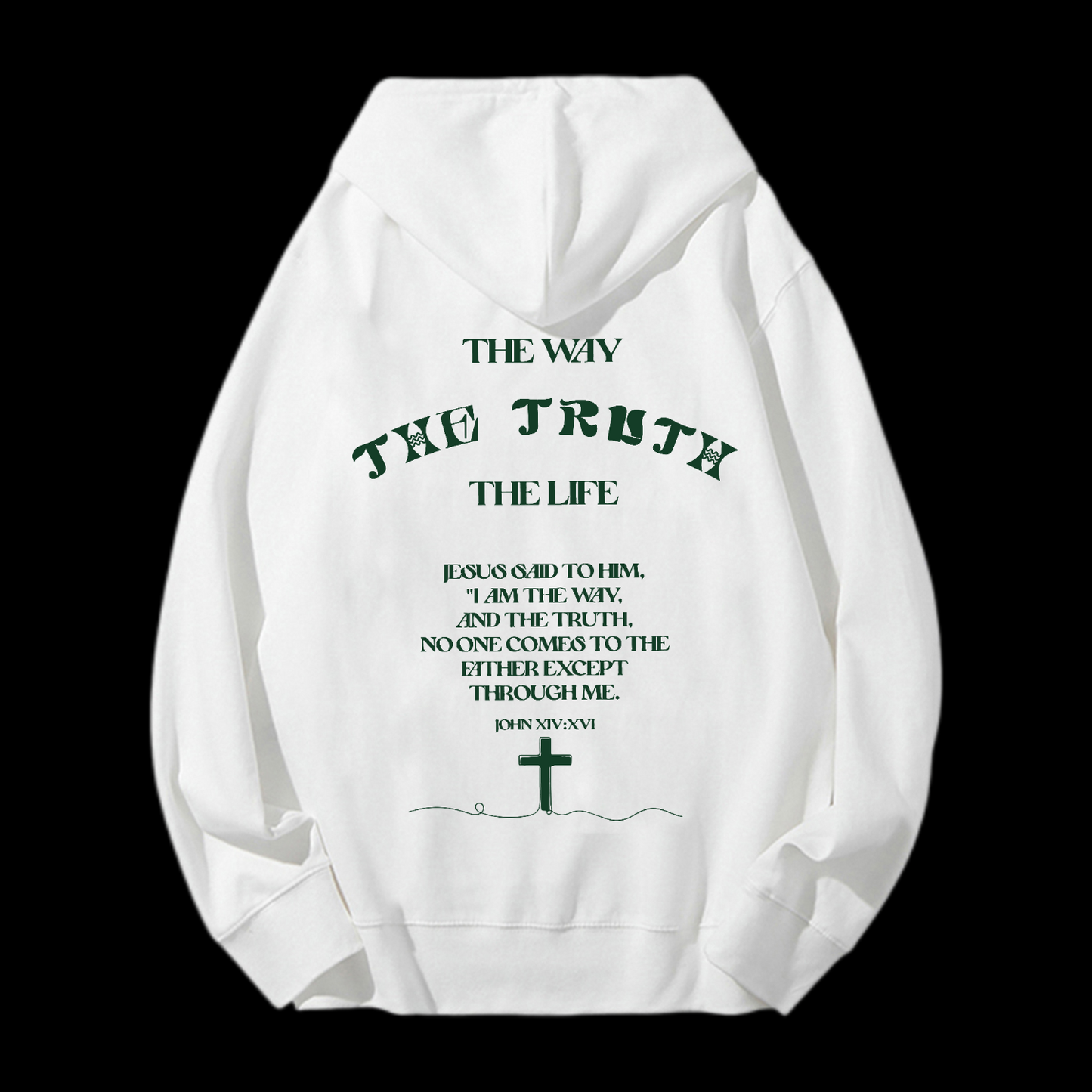 The Way The Truth The Life Drawstring Hoodie