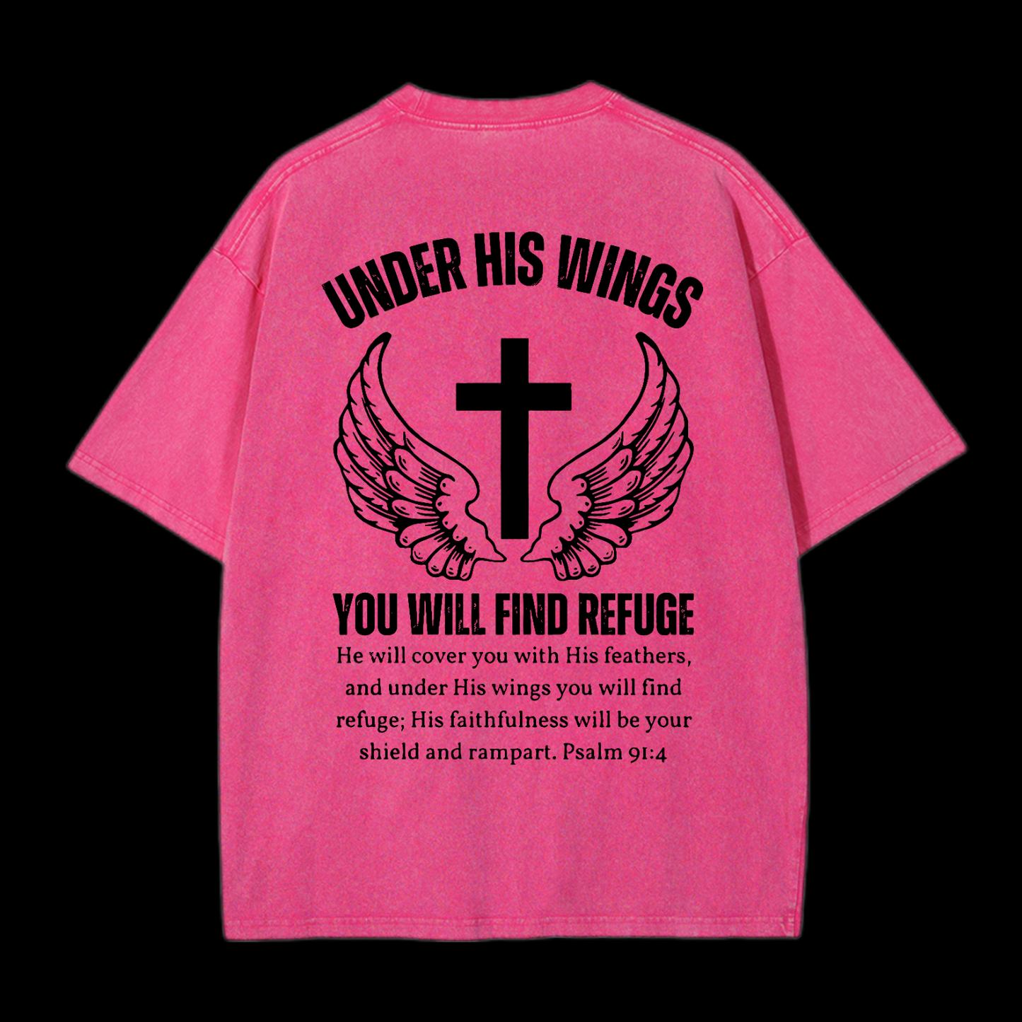 Under His Wings You Will Find Refuge Washed T-Shirt