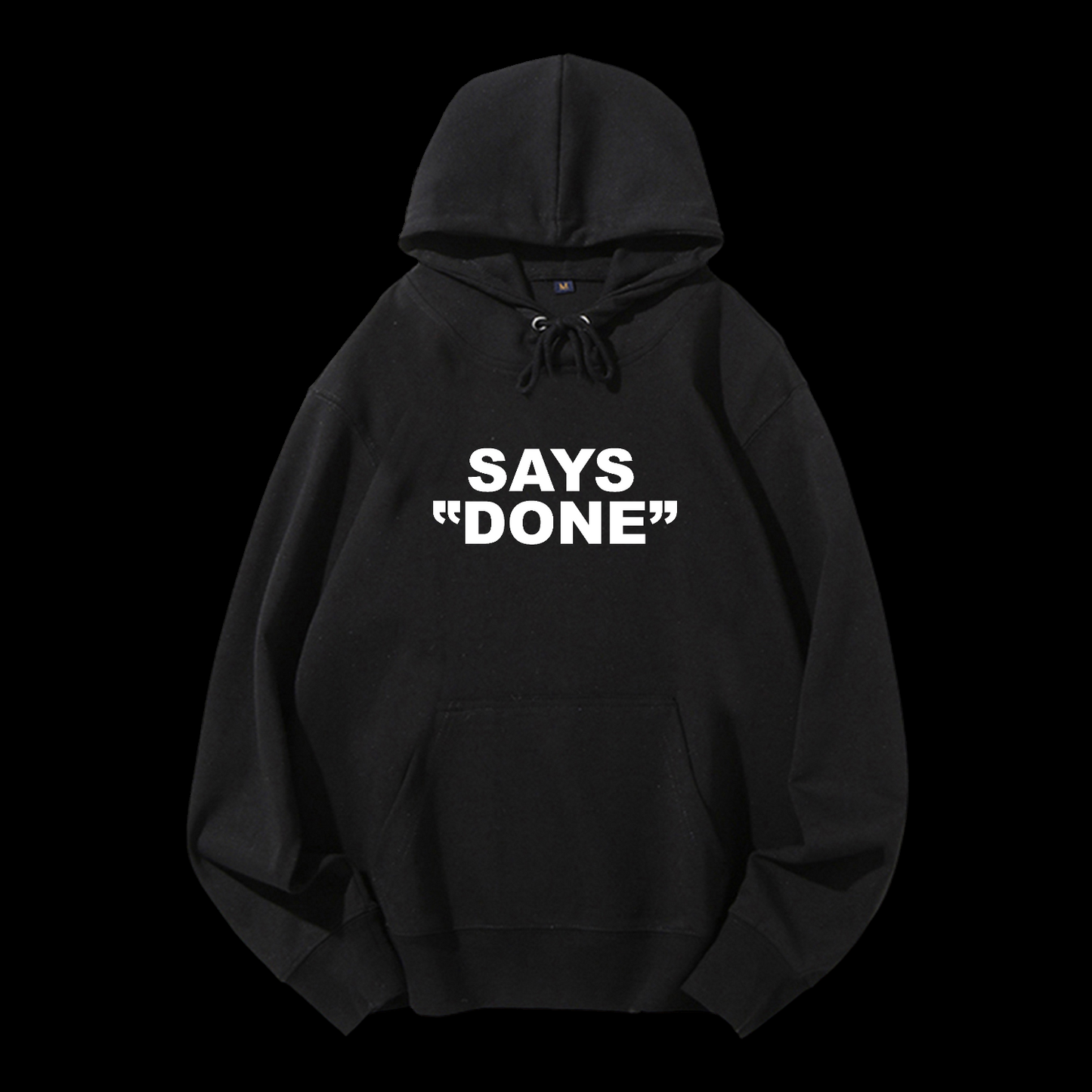 Says Done Drawstring Hoodie