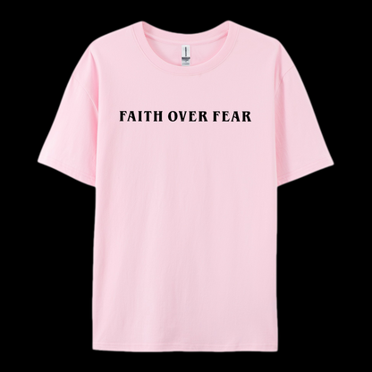 Faith Over Fear  Cotton T-Shirt