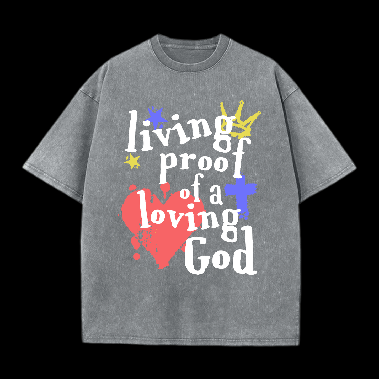 Living Proof Of A Loving God Washed T-Shirt