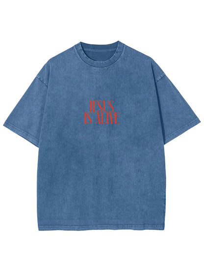 Jesus Is Alive Unisex Washed T-Shirt