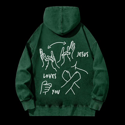 Jesus Loves You  Washed Hoodie
