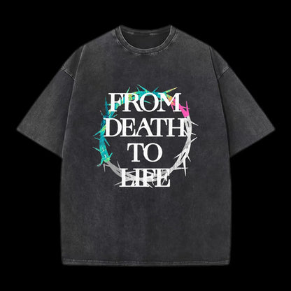 From Death To Life Women's Washed T-Shirt