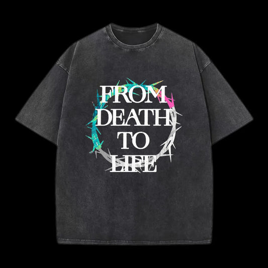 From Death To Life Women's Washed T-Shirt