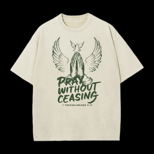 Pray Without Ceasing Washed T-Shirt