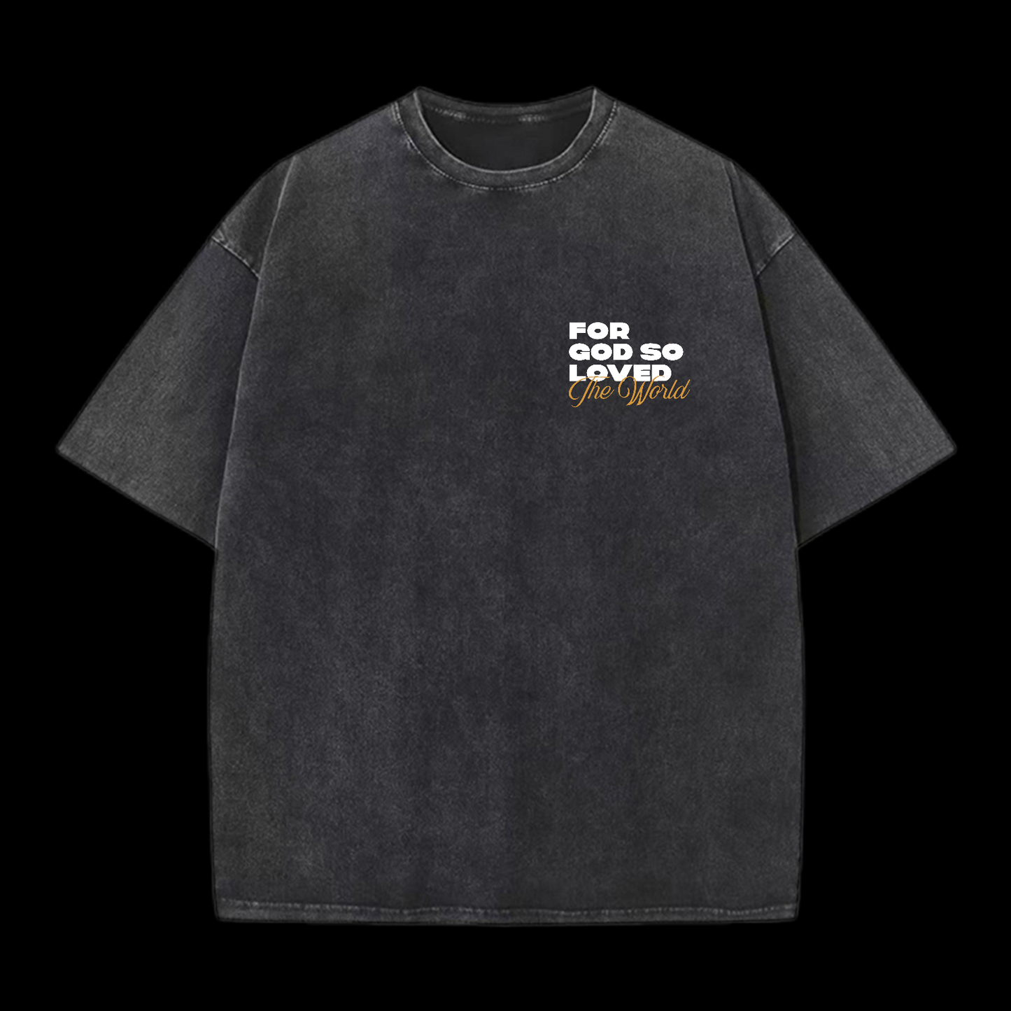 For God So Loved Washed T-Shirt