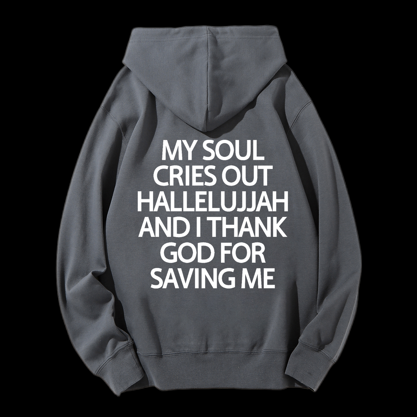Thank God For Saving Me Drawstring Hoodie