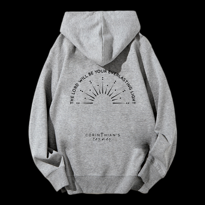 The Lord Will Be Your Everlasting Light  Drawstring Hoodie