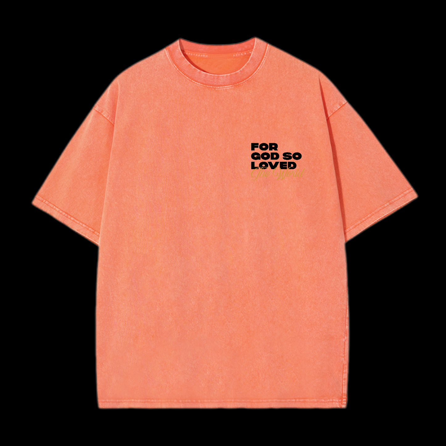For God So Loved Washed T-Shirt
