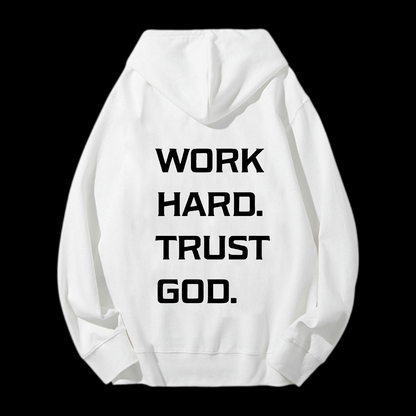 Work Hard Trust God Drawstring Hoodie