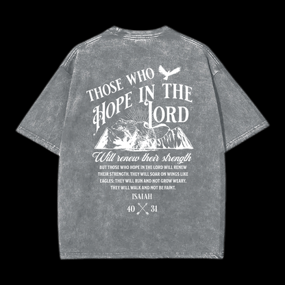 Those Who Hope In The Lord Will Renew Their Strength Washed T-Shirt