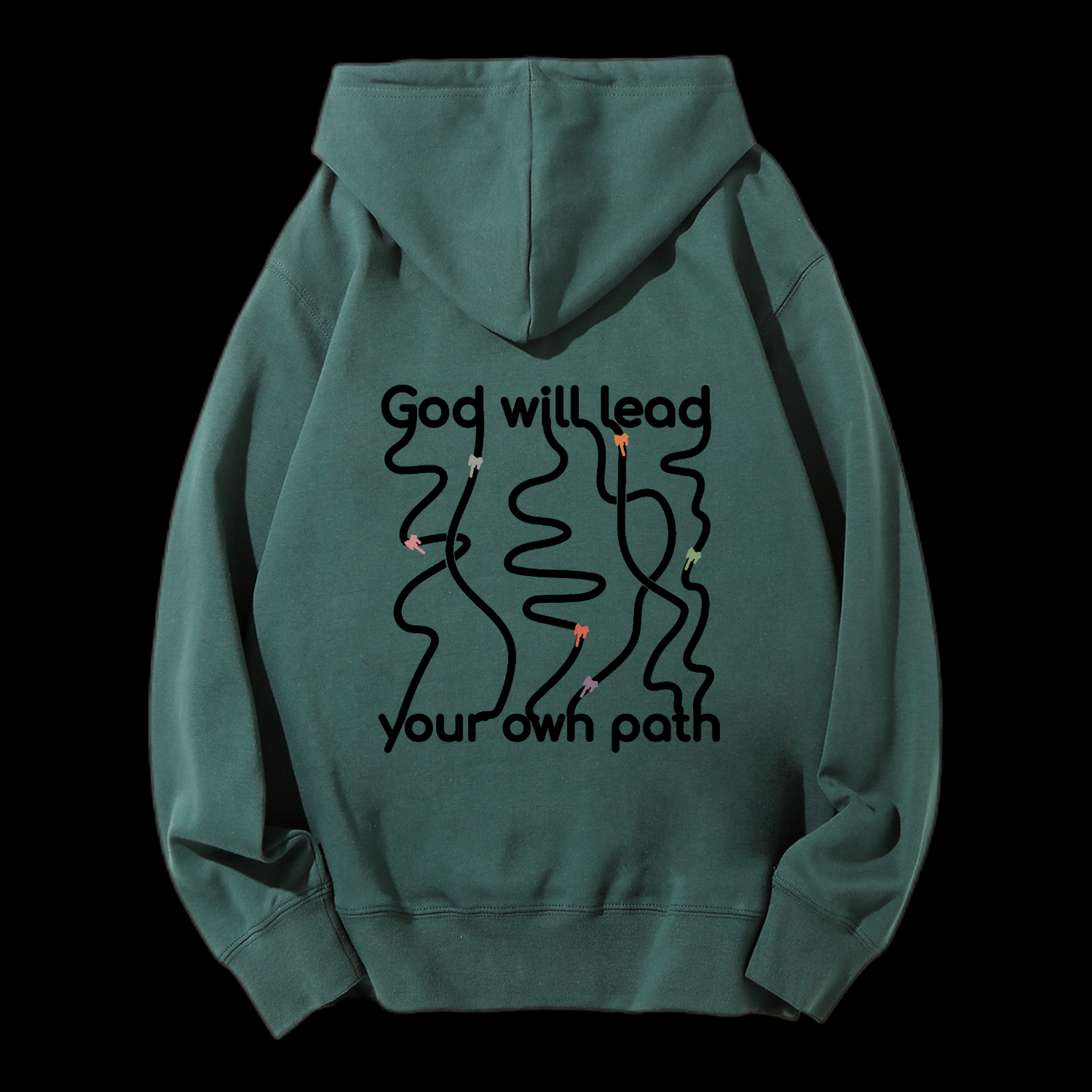 God Will Lead Your Own Path Drawstring Hoodie