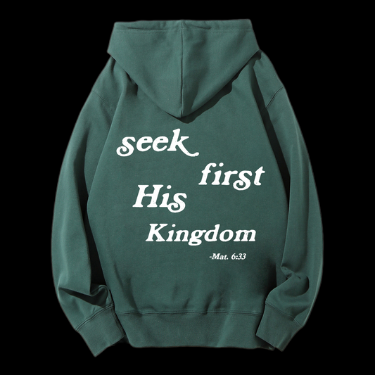 Seek First His Kingdom Drawstring Hoodie