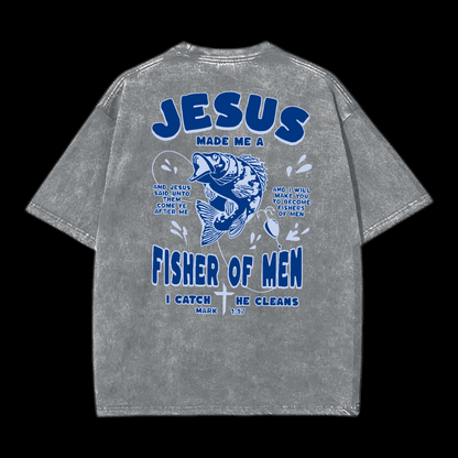 Jesus Made Me A Fisher Of Men Washed T-Shirt
