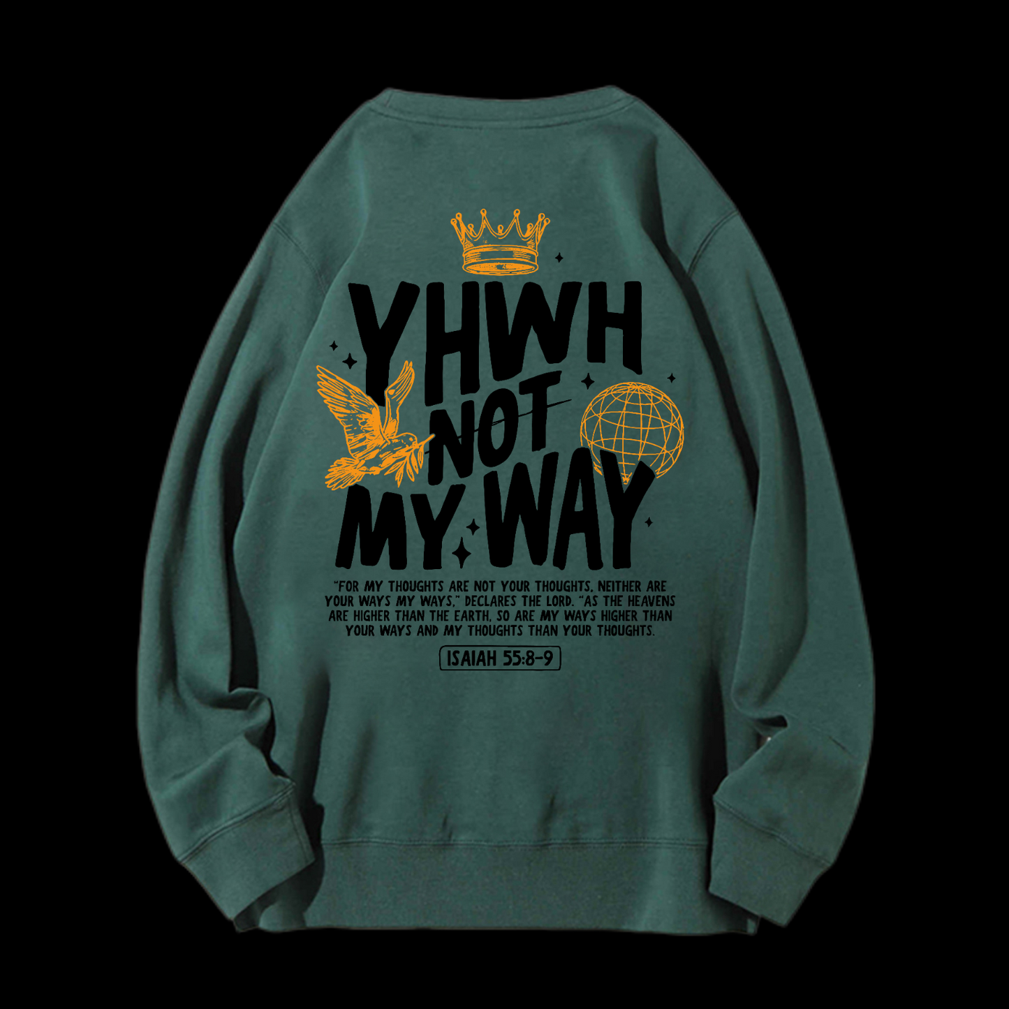 Yhwh Not My Way Crewneck Sweatshirt