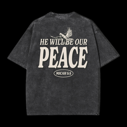He Will  Be Our Peace Washed T-Shirt