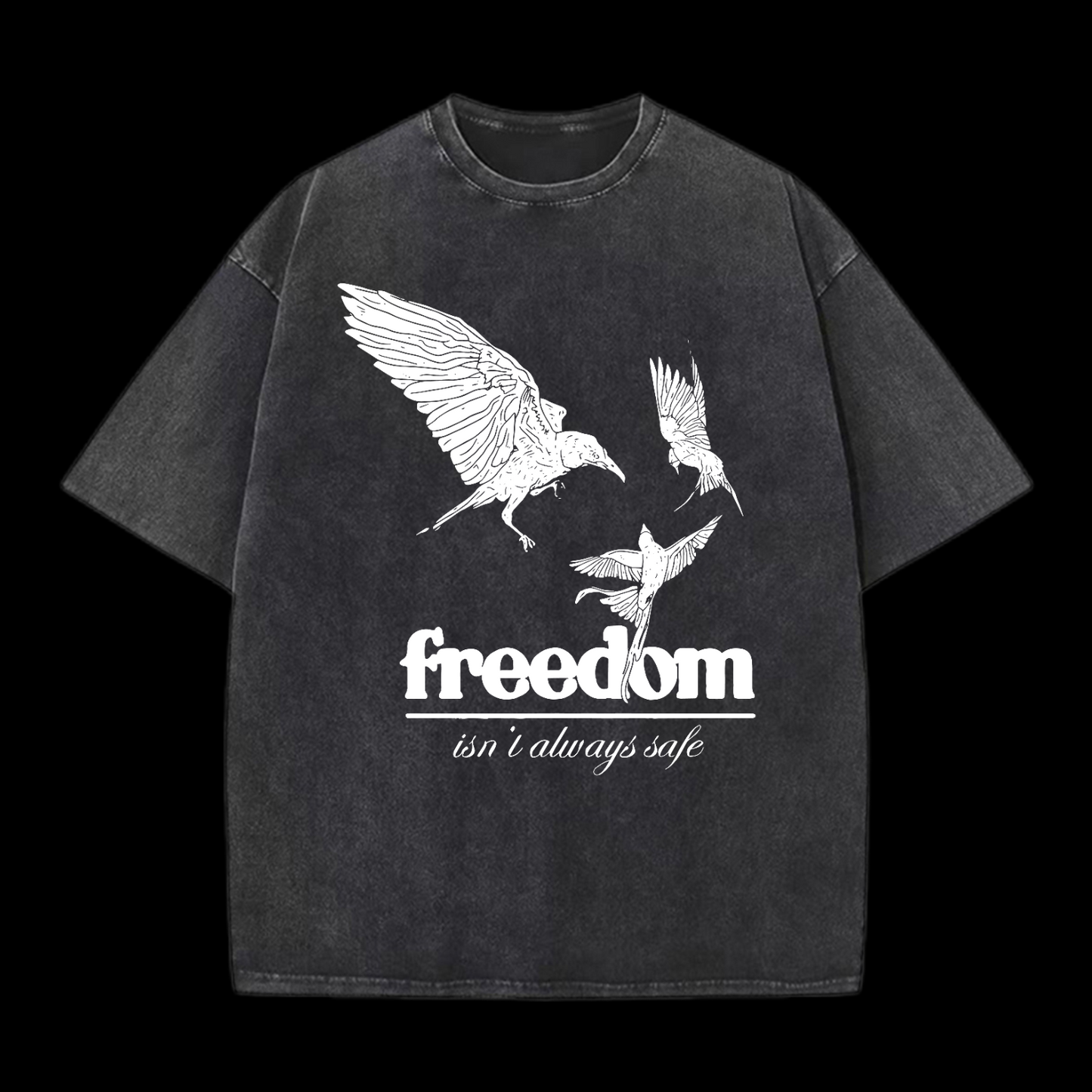 Freedom Isn't Always Safe Washed T-Shirt