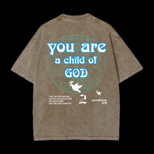 You Are A Child Of God Washed T-Shirt