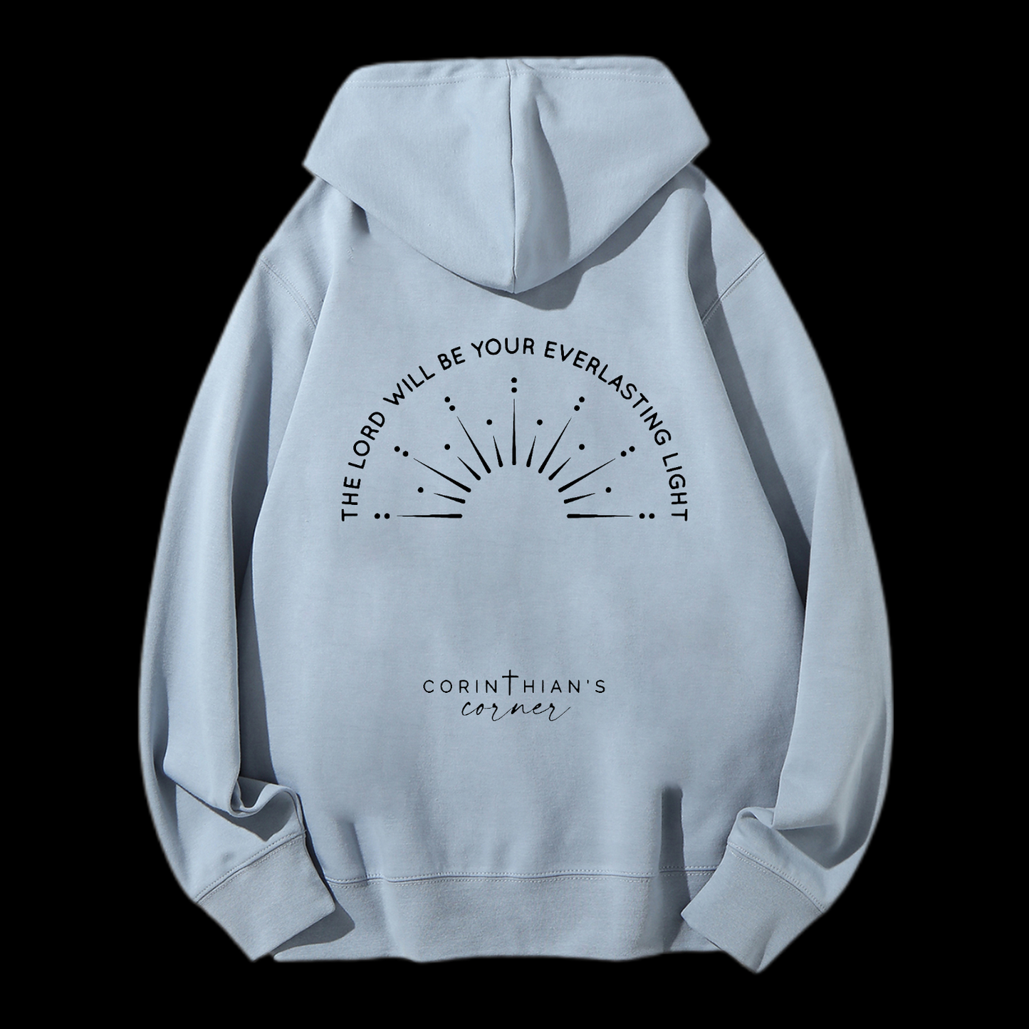 The Lord Will Be Your Everlasting Light  Drawstring Hoodie