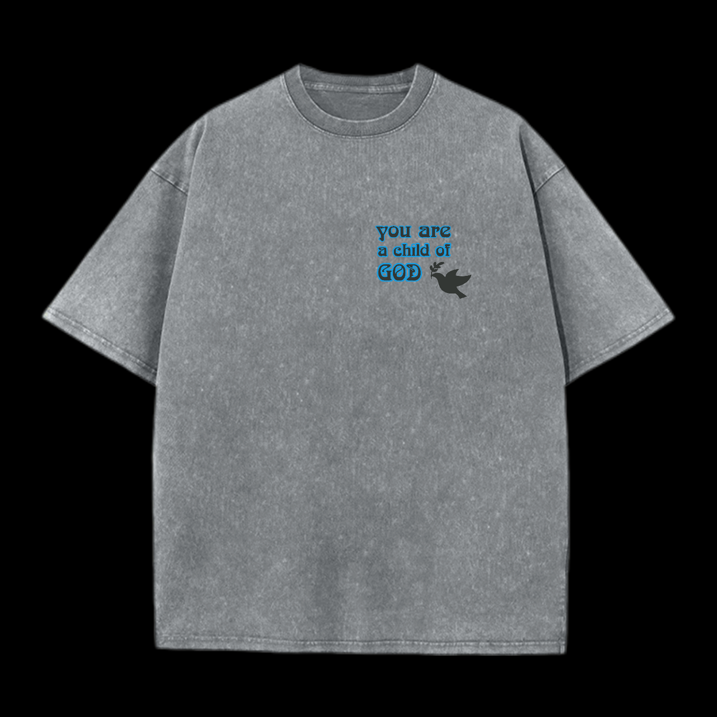 You Are A Child Of God Washed T-Shirt
