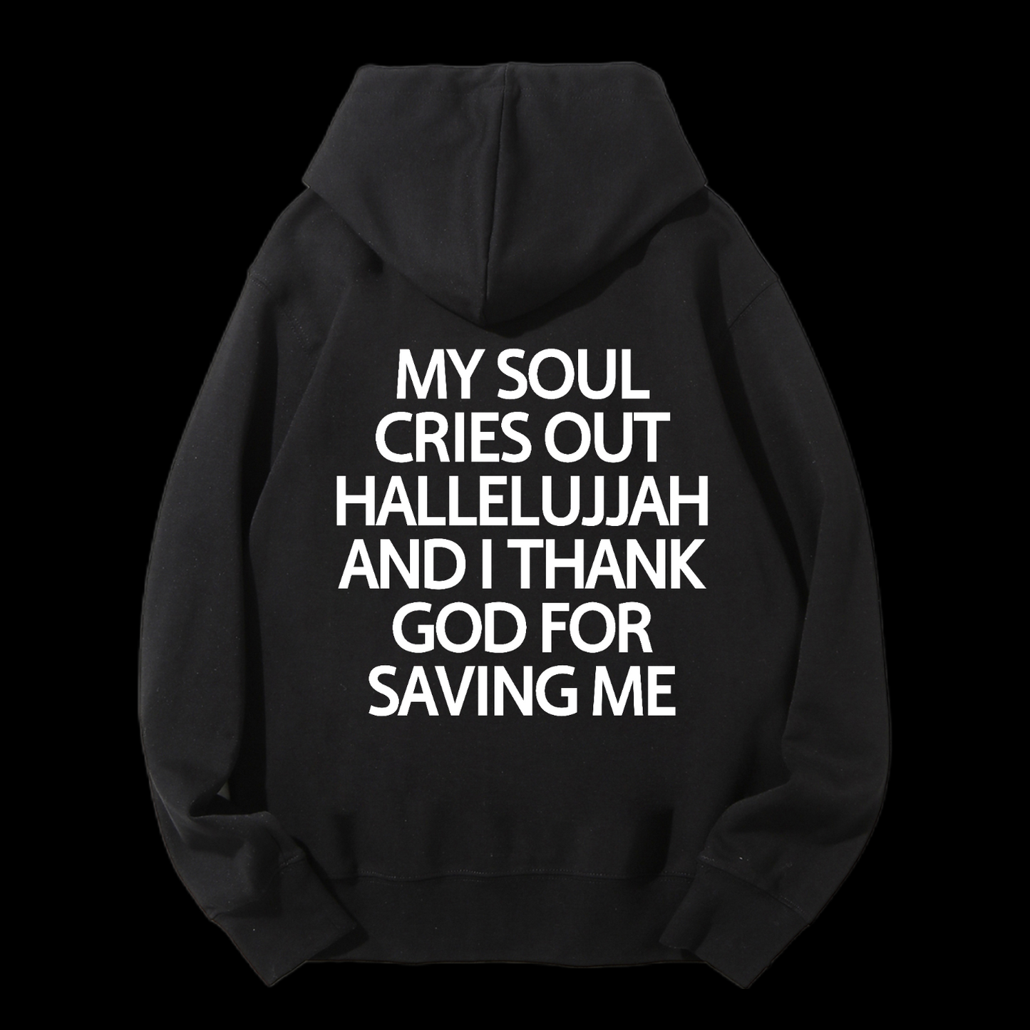 Thank God For Saving Me Drawstring Hoodie