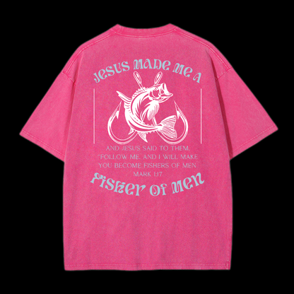 Jesus Made Me A Fisher Of Men Washed T-Shirt