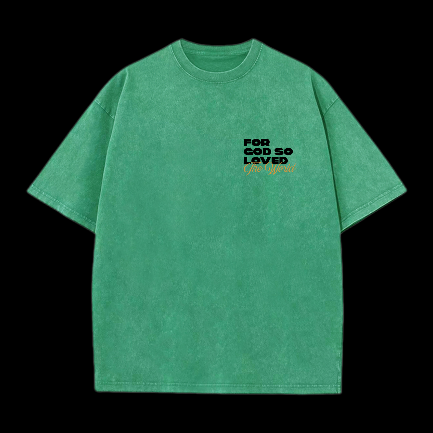 For God So Loved Washed T-Shirt