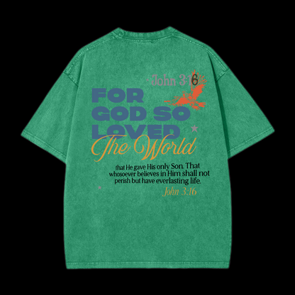 For God So Loved Washed T-Shirt
