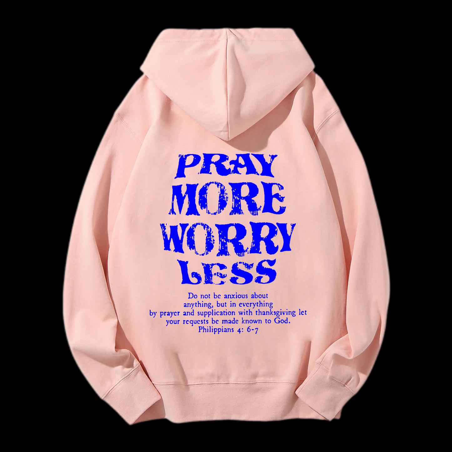 Pray More Worry Less Drawstring Hoodie