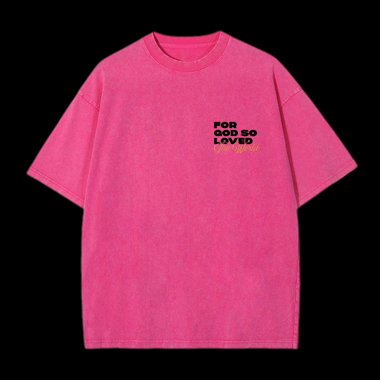 For God So Loved Washed T-Shirt
