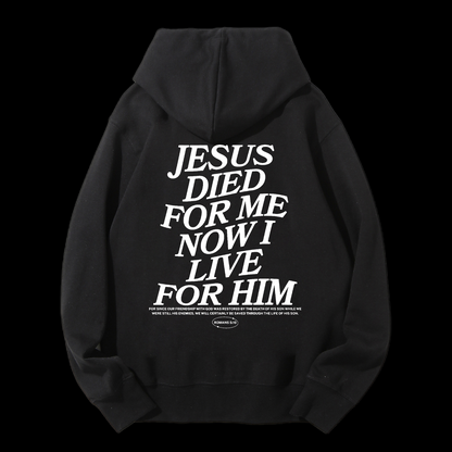 Jesus Died For Me Now I Live For Him  Drawstring Hoodie
