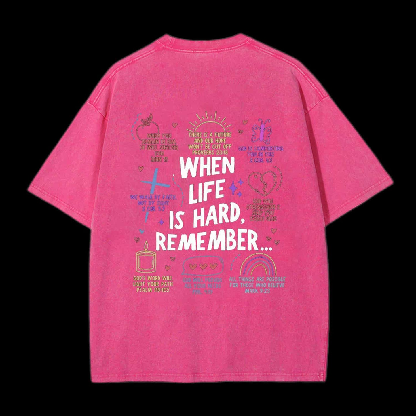 WHEN LIFE IS HARD REMENBER CHRISTIAN TEE