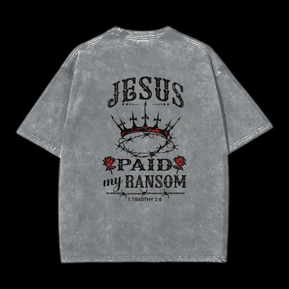 Jesus Paid My Ranson Christian Washed T-Shirt